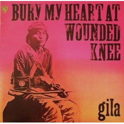 Gila – Bury My Heart At Wounded Knee|1973   WB 46 234 Reissue