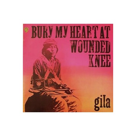 Gila – Bury My Heart At Wounded Knee|1973   WB 46 234 Reissue