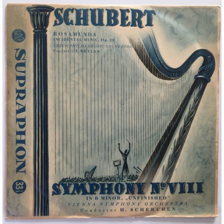 Schubert -Symphony No VIII In B Minor, "Unfinished" / Rosamunda, Incidental Music-Scherchen|Supraphon ‎– LPV-42