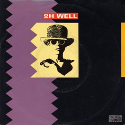 Oh Well ‎– Oh Well|1989...
