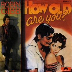 Gibbs Robin ‎– How Old Are...