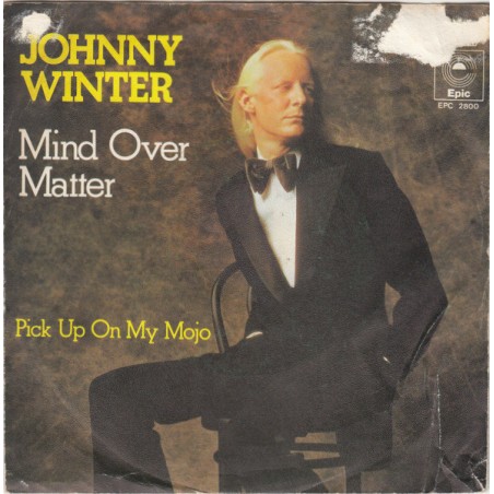 Winter ‎Johnny – Mind Over Matter|1974     Epic ‎– EPC S 2800-Single
