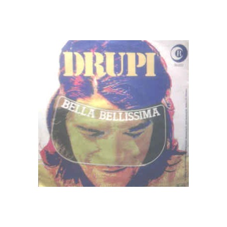 Drupi ‎– Bella Bellissima|1976    	Ricordi	35.023-Single