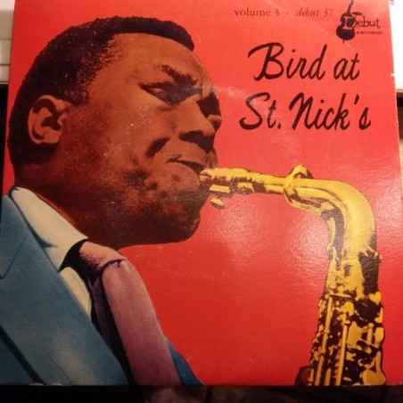 Parker Charlie - Al Haig, Roy Haynes, Red Rodney and Tommy Potter ‎– Bird At St. Nick's - Volume 3|1957     DEP 37-Single-EP