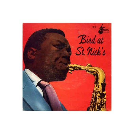 Parker Charlie - Al Haig, Roy Haynes, Red Rodney – Bird At St. Nick's - Volume 2|1957   Debut – DEP 36-Single-EP