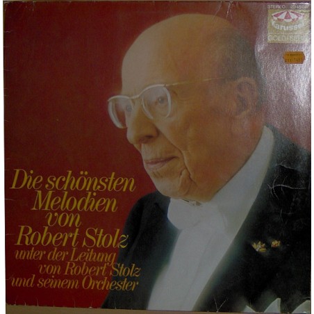 Stolz Robert und sein Orchester – Die Schönsten Melodien von Robert Stolz|1975   Karussell ‎– 2345 027