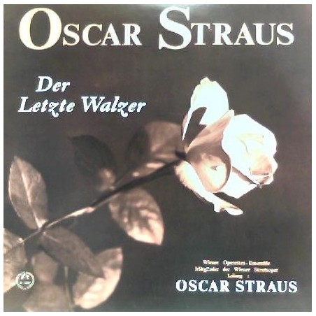 Oscar Straus-Der letzte Walzer |Concert Hall M-2302