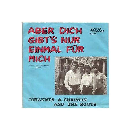 Johannes & Christin and the Roots - Aber dich gibts nur einmal für mich| Sound Records  2148 001-Single