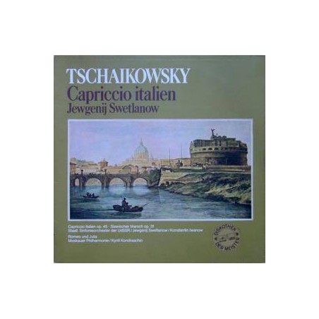 Tschaikowsky‎– Capriccio Italien OP.45 - Slawischer Marsch OP.31 - Romeo und Julia Op. Posth. |Melodia Auslese ‎– 64 056
