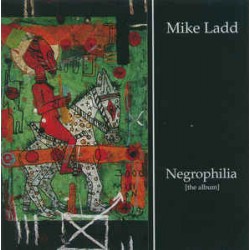 Ladd Mike ‎– Negrophilia...