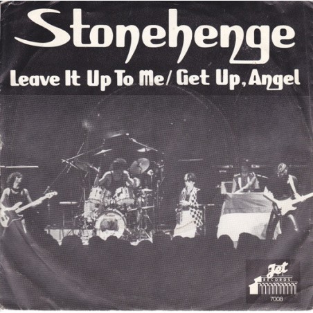 Stonehenge – Leave It Up To Me / Get Up, Angel|1981   Jet Records ‎– JET 7008-Single