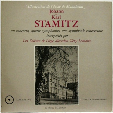 Stamitz Johann et Karl Stamitz - Les Solistes De Liège, Géry Lemaire ‎– Un Concerto, Quatre Symphonies...|ALPHA DB 140 C