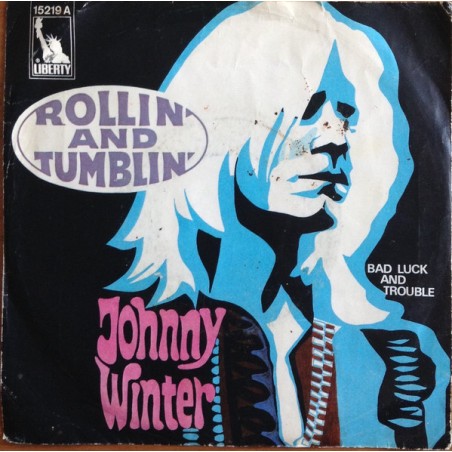 Winter ‎Johnny – Rollin' And Tumblin'|1968    Liberty ‎– 15 219-Single