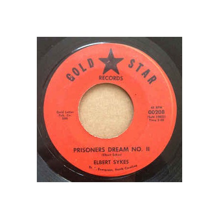 Sykes Elbert ‎– Prisoners Dream No. II / "Your Love" (Goes With Me)|1968   Gold Star Records ‎– 00208-Single