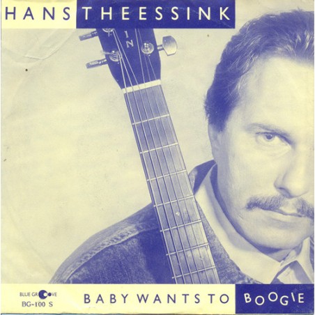 Theessink ‎Hans – Baby Wants To Boogie|1987   Blue Groove ‎– BG-100 Single