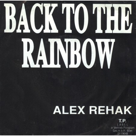 Rehak Alex ‎– Back To The Rainbow|1989    T.P. Label ‎– 0119648-Single