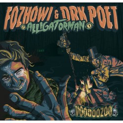 Fozhowi & Drk Poet-Alligatorman-Voodoozoo|2014