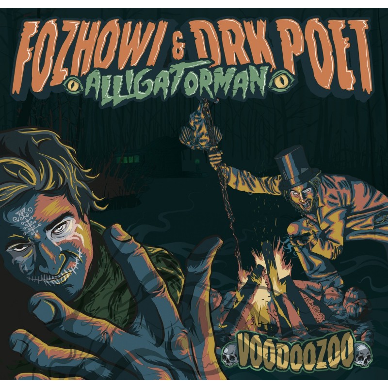 Fozhowi & Drk Poet-Alligatorman-Voodoozoo|2014 Fozhowi & Drk Poet-Alligatorman-Voodoozoo|2014