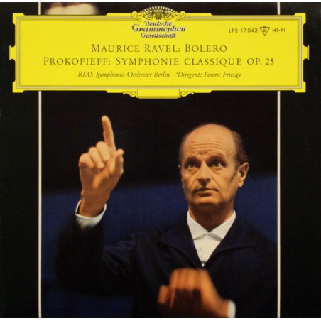 Ravel-Prokofieff- Bolero / Symphonie Classique Op. 25-RIAS Symphonie-Orchester Berlin-Fricsay |1963   DG – LPE 17 042-10 "Vinyl
