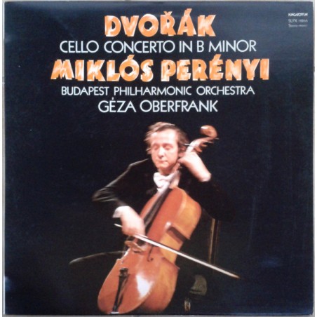 Dvořák Antonín  -Cello Concerto In B Minor - Miklós Perényi  |1977    Hungaroton ‎– SLPX 11866