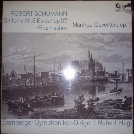 Schumann-Sinfonie Nr.3-Die Rheinische- Bamberger Symphoniker, Robert Heger|Eurodisc ‎– 70972 KK