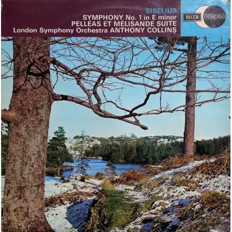 Sibelius – Symphony No.1 In E Minor-Pelléas Et Mélisande Suite -Anthony Collins  |1971   Decca Eclipse ‎– ECS 581