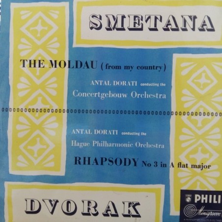 Smetana-Dvořak-The Moldau -Rhapsody No.3 In A Flat Major -Antal Dorati|  Philips ‎– N 00620 R  10" Vinyl