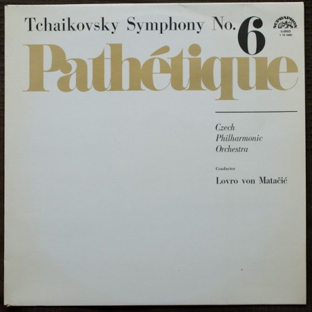 Tchaikovsky– Symphony No. 6 - Pathétique -Lovro Von Matačić |Supraphon ‎– 1 10 0485