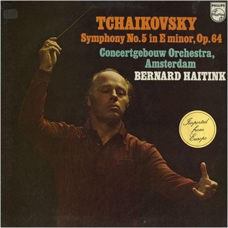 Tchaïkovsky- Symphony No. 5 In E Minor, Op. 64-Bernard Haitink|Philips ‎– 6500 922