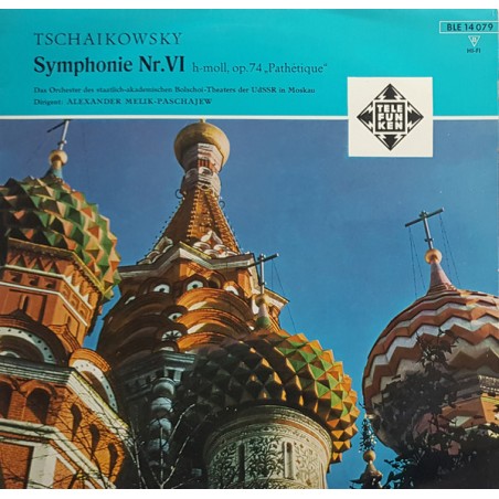 Tschaikowsky-Symphonie Nr. VI H-moll, Op. 74 „Pathétique‟- Alexander Melik-Pashayev ‎|Telefunken ‎– BLE 14079