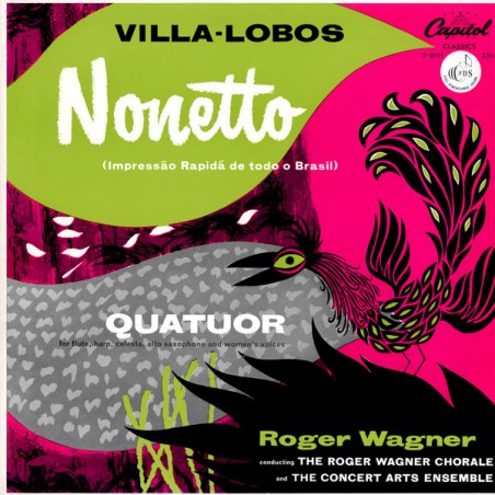 Villa-Lobos -Nonetto-Quatuor- Roger Wagner |1953     Capitol Records ‎– P-8191