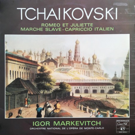 Tchaikovsky-Romeo et Juliette - Marche Slave - Capriccio Italien -Igor Markevitch |Concert Hall ‎– SMS 2646