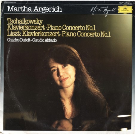 Tschaikowsky-Liszt- Piano Concerto No.1- Martha Argerich, Charles Dutoit, Claudio Abbado ‎|1983   DG ‎– 2543 503