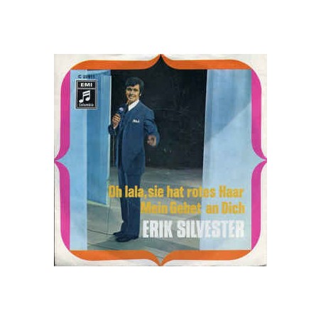 Silvester ‎Erik – Oh Lala, Sie Hat Rotes Haar / Mein Gebet An Dich|1968   Columbia ‎– C 23 911-Single