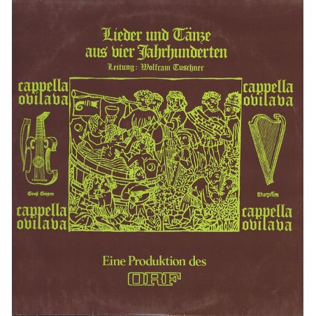 Capella Ovilava, Wolfram Tuschner ‎– Lieder Und Tänze aus vier Jahrhunderten|Label-none