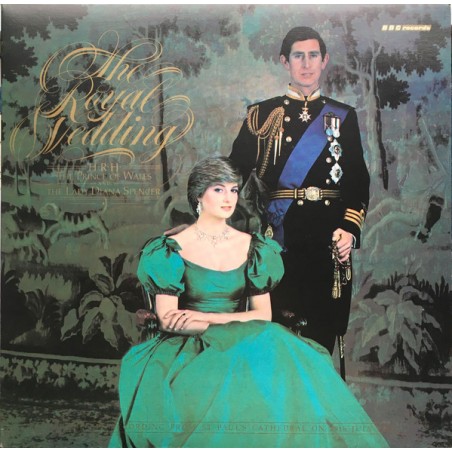 Various ‎– The Royal Wedding of H.R.H. The Prince of Wales and The Lady Diana Spencer  |1981   BBC Records	REP 413
