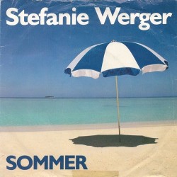 Werger ‎Stefanie – Sommer|1985    Atom– 883 369-7
