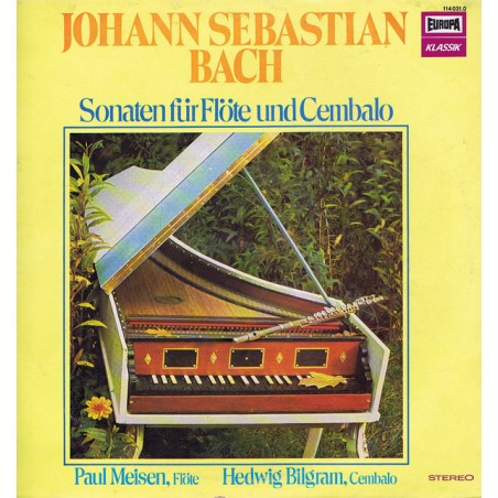 Bach Johann Sebastian ‎– Sonaten für Flöte und Cembalo -Paul Meisen / Hedwig Bilgram|Europa Klassik ‎– 114 031.0