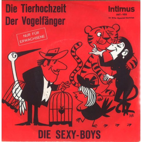 Sexy-Boys Die ‎– Die Tierhochzeit / Der Vogelfänger|Intimus ‎– INT 102-Single