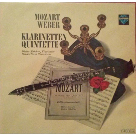 Mozart-Carl Maria von Weber-Klarinetten Quintette- Klöcker, Consortium Classicum|Saphir ‎– INT 120.809