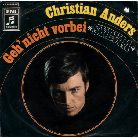 Anders ‎Christian – Geh' Nicht Vorbei / Sylvia|1969     Columbia ‎– 1C 006-28 043-Single