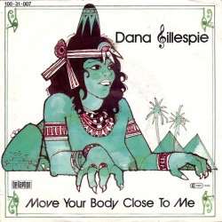 Gillespie ‎Dana– Move Your Body Close To Me|1983     Bellaphon	100•31•007