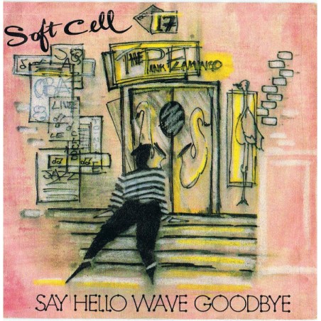 Soft Cell ‎– Say Hello, Wave Goodbye|1982    Vertigo ‎– 6059 499-Single