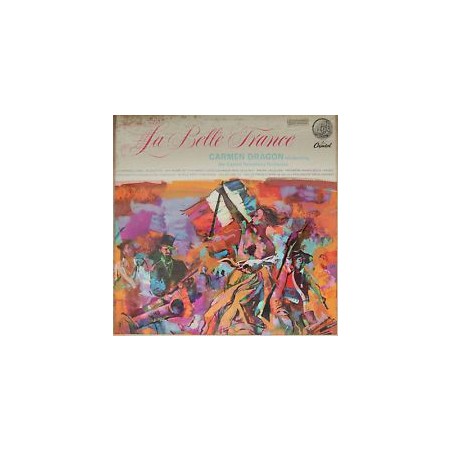 La Belle France- Carmen Dragon, Capitol Symphony Orchestra|Capitol Records ‎– SP8427