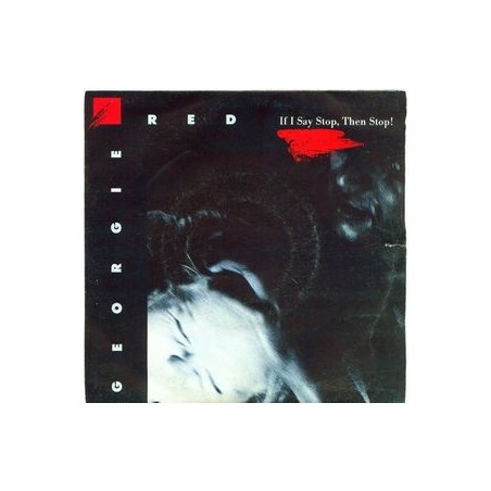 Georgie Red ‎– If I Say Stop, Then Stop!|1985    Dum Dum Records ‎– DUM 133 210