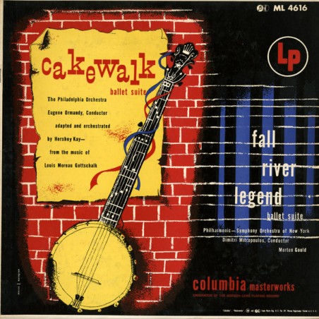 Gottschalk Louis Moreau - Morton Gould ‎– Cakewalk Ballet Suite / Fall River Legend Ballet Suite|1953    Columbia-ML 4616