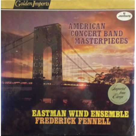 Fennell Frederick -American Concert Band Masterpieces - Eastman Symphonic Wind Ensemble |Mercury ‎– SRI 75086