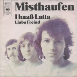 Misthaufen ‎– I Haaß Latta / Liaba Freind|1977    CBS 5090