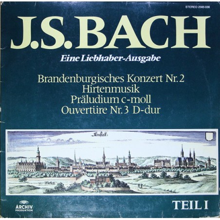 Bach J.S. - Eine Liebhaber-Ausgabe, Teil 1|1974     Archiv Produktion ‎– 2565 036