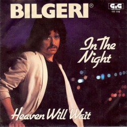 Bilgeri ‎– In The Night / Heaven Will Wait|1981     GIG 111 116